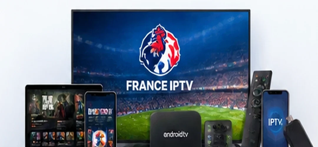 IPTV en France : guide avant de choisir